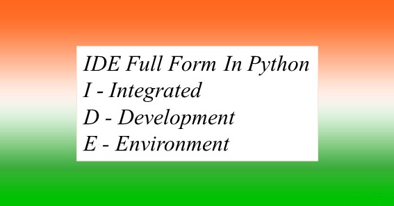 IDE Full Form In Python