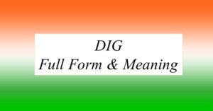 DIG Full Form And Meaning