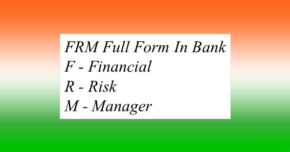 FRM Full Form In Bank
