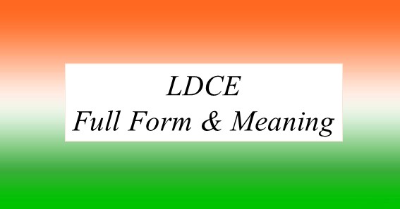LDCE Full Form And Meaning 