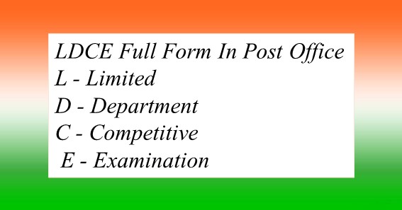 LDCE Full Form In Post Office