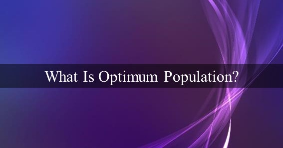 What Is Optimum Population